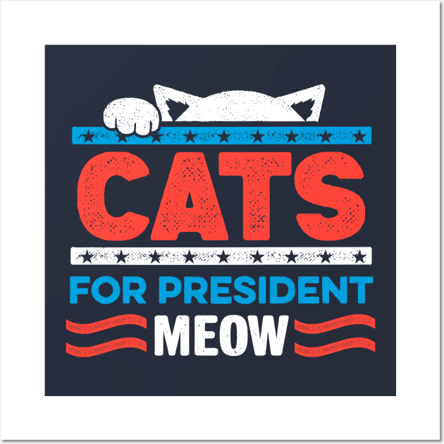 Cats for President MEOW Wall Art by DeepFriedArt